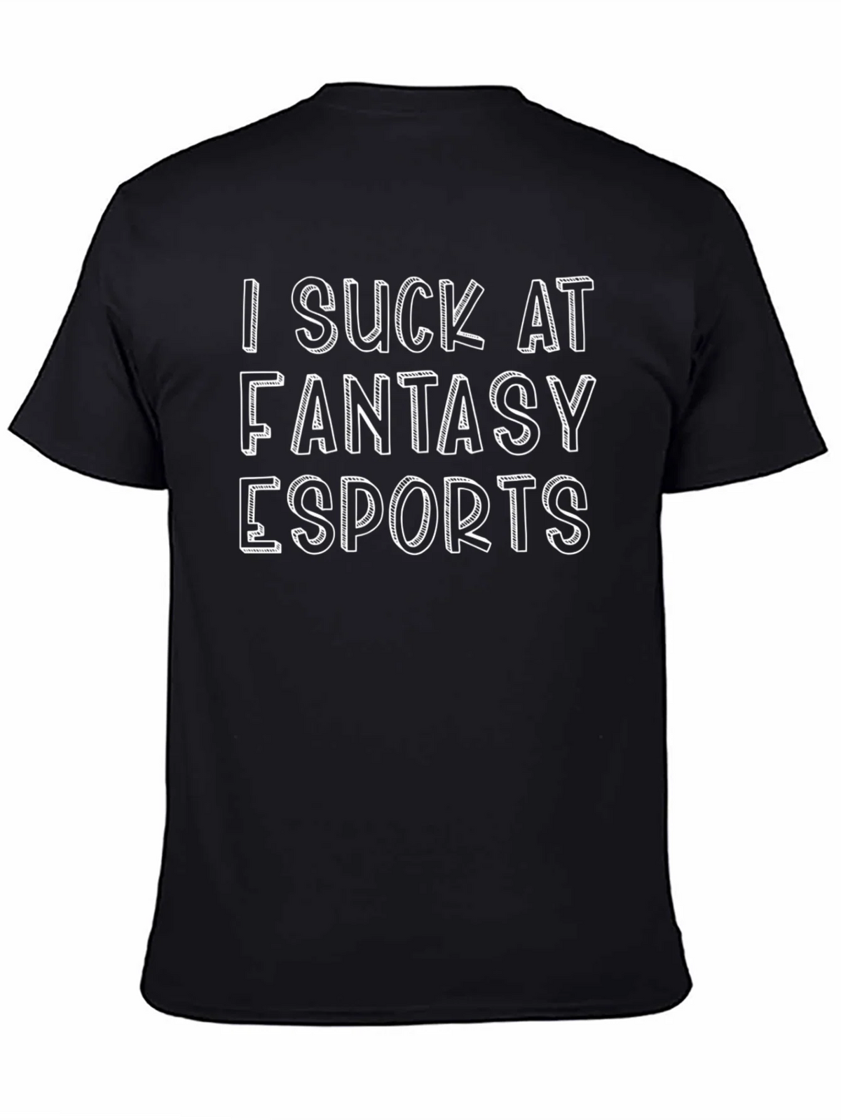 I Suck At Fantasy Esports T-Shirt product image 4