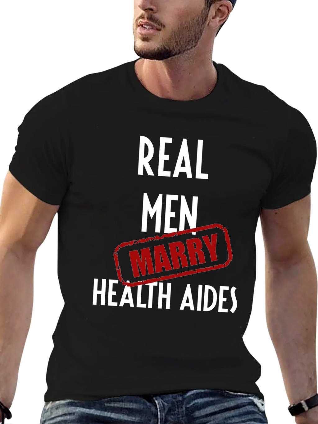 Real Men Marry Health Aides Graphic Tee product image 6