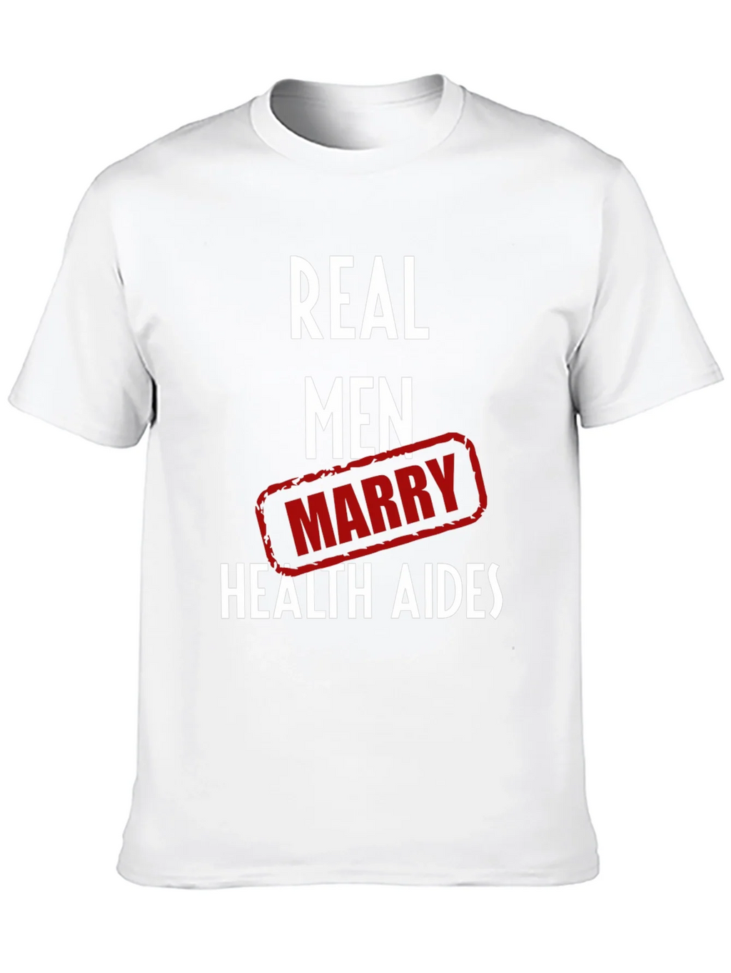 Real Men Marry Health Aides Graphic Tee product image 9