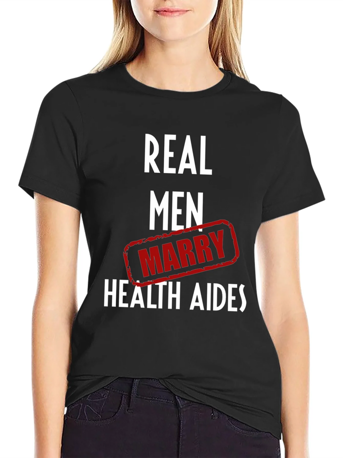 Real Men Marry Health Aides Graphic Tee product image 2