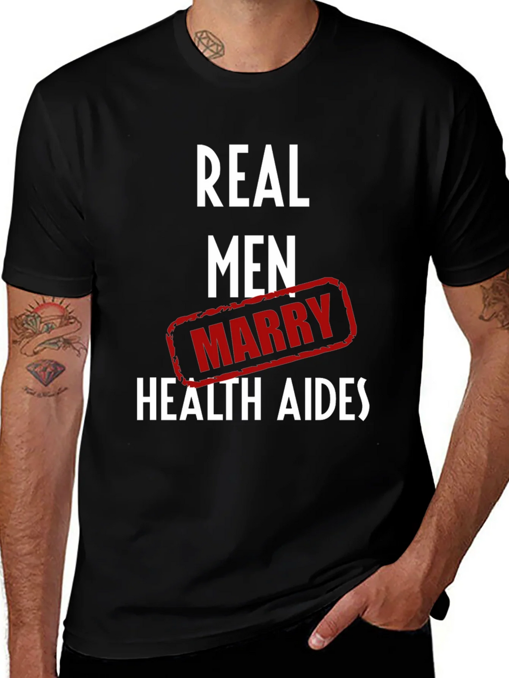 Real Men Marry Health Aides Graphic Tee product image 1