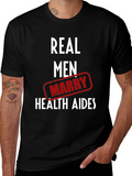 Real Men Marry Health Aides Graphic Tee product image 1