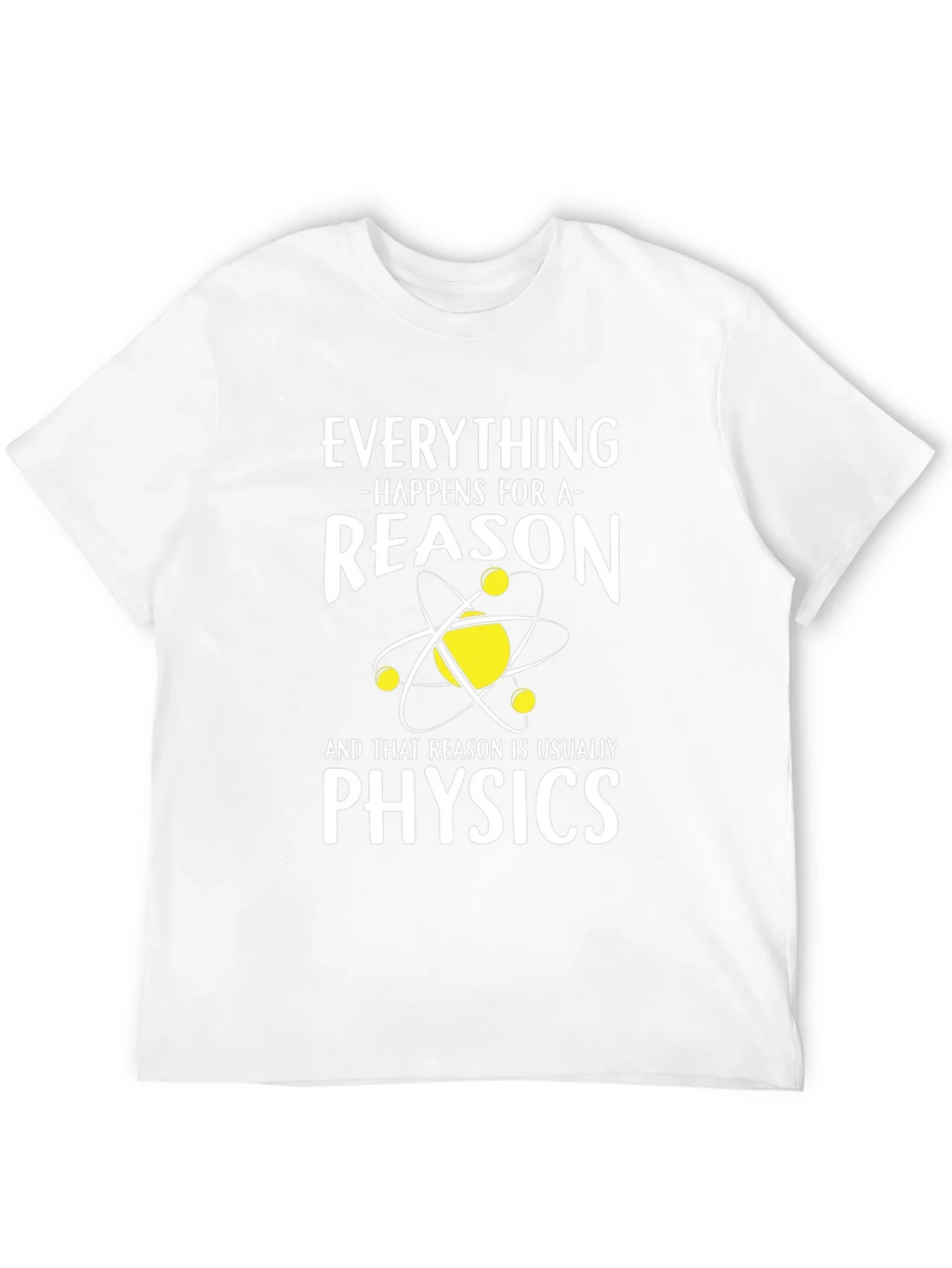 Physics Reason T-Shirt Funny Science Tee product image 11