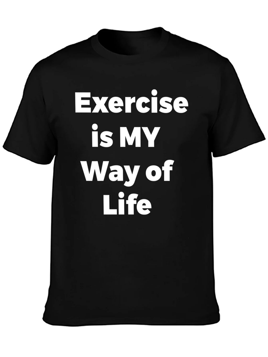 Exercise is My Way of Life T-Shirt product image 3