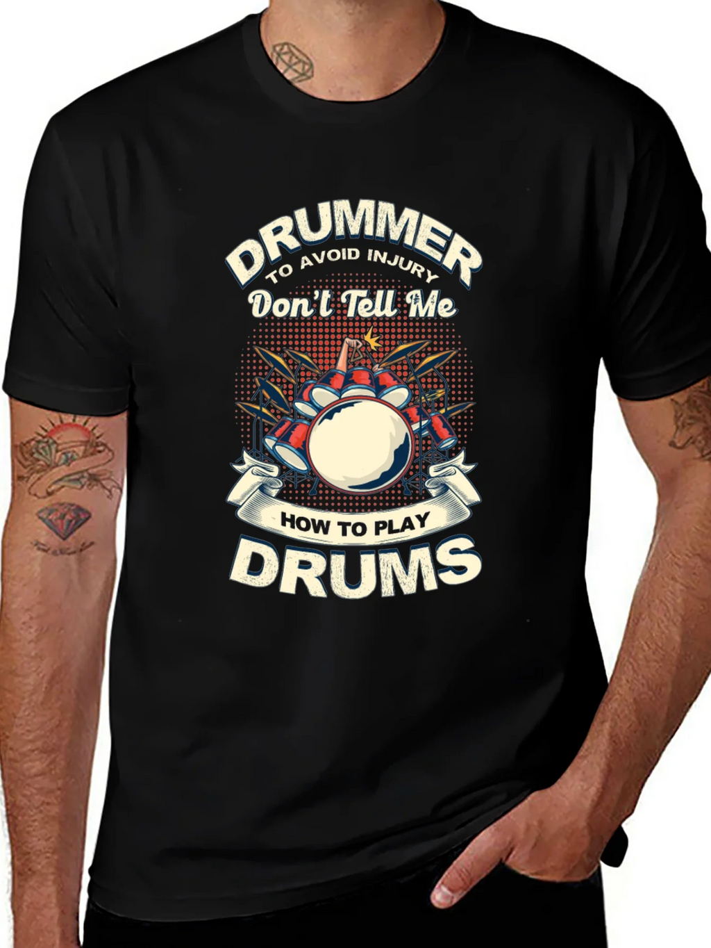 Drummer T-Shirt: Dont Tell Me How to Play Drums product image 1