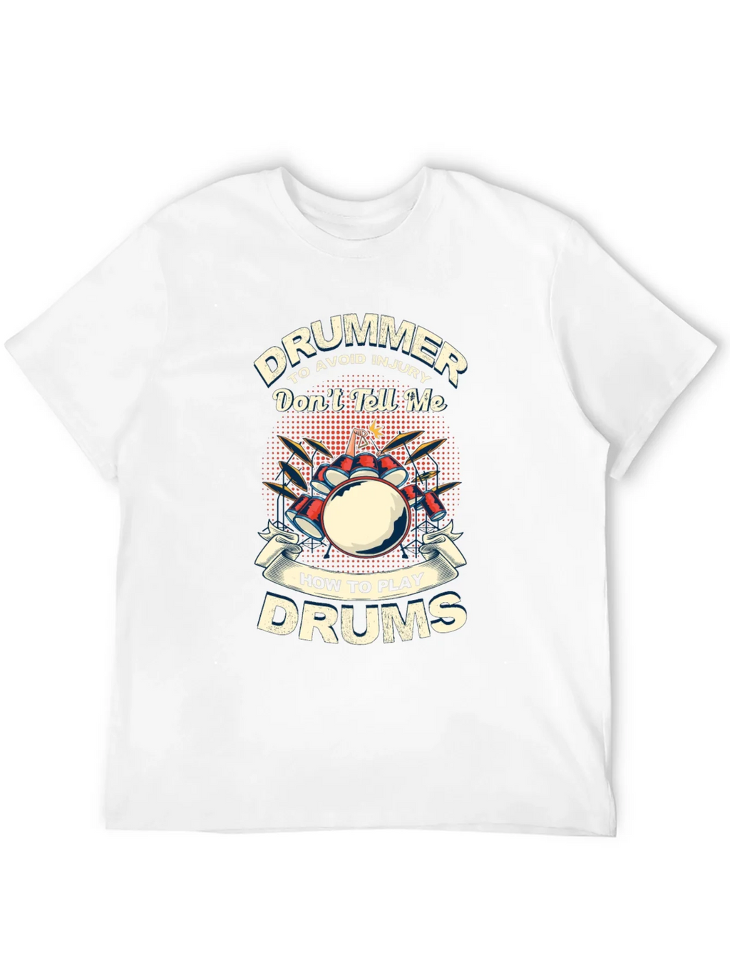 Drummer T-Shirt: Dont Tell Me How to Play Drums product image 11