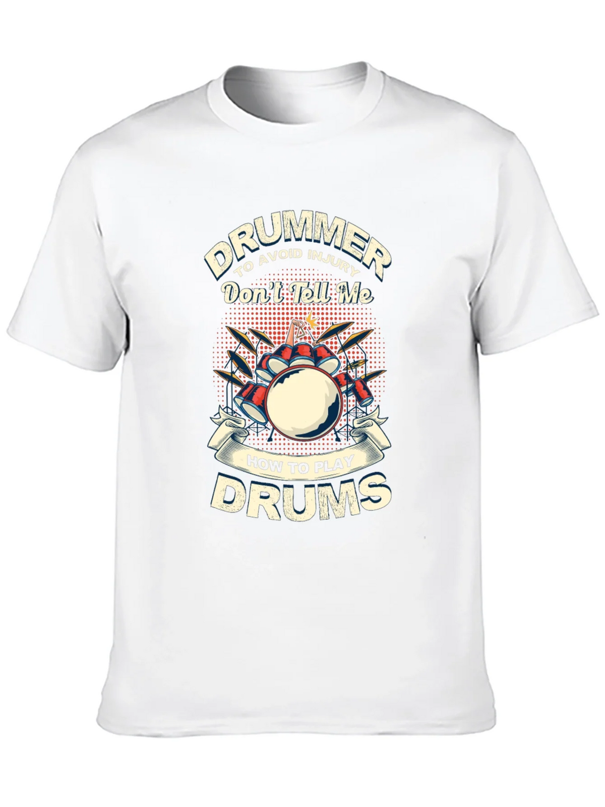 Drummer T-Shirt: Dont Tell Me How to Play Drums product image 9