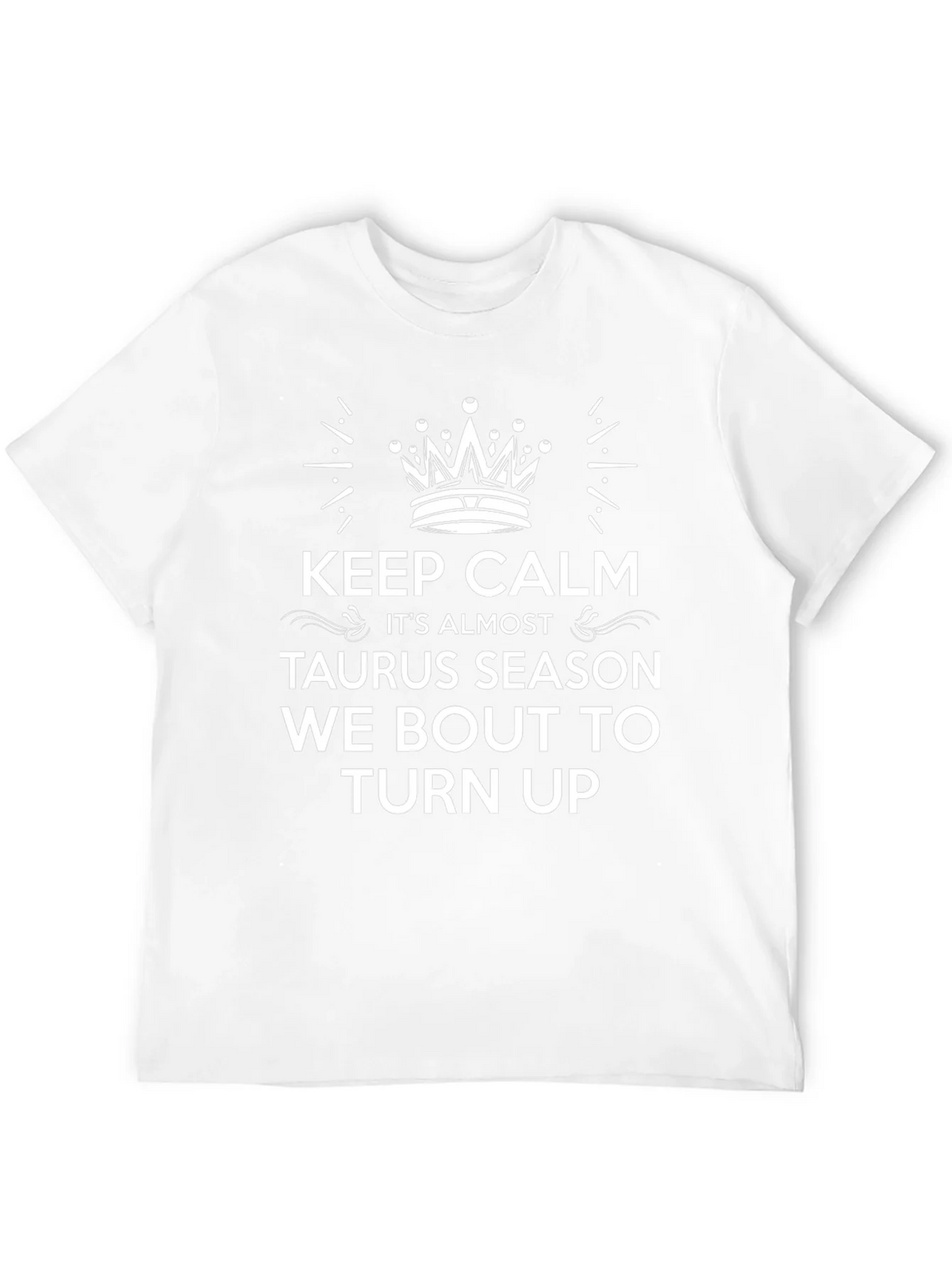 Keep Calm Taurus Season T-Shirt product image 11