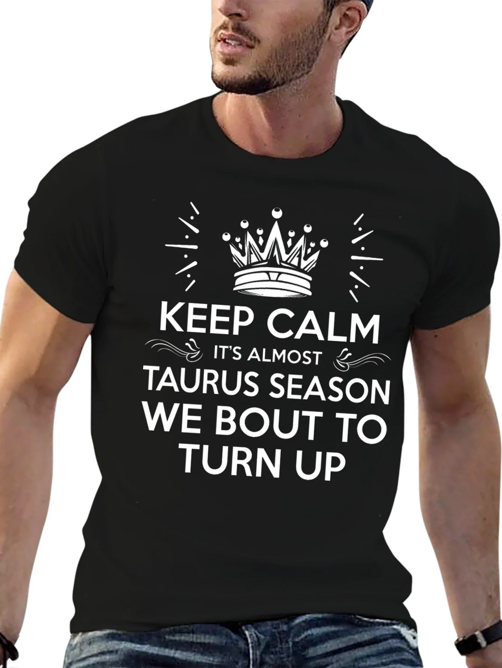 Keep Calm Taurus Season T-Shirt product image 6
