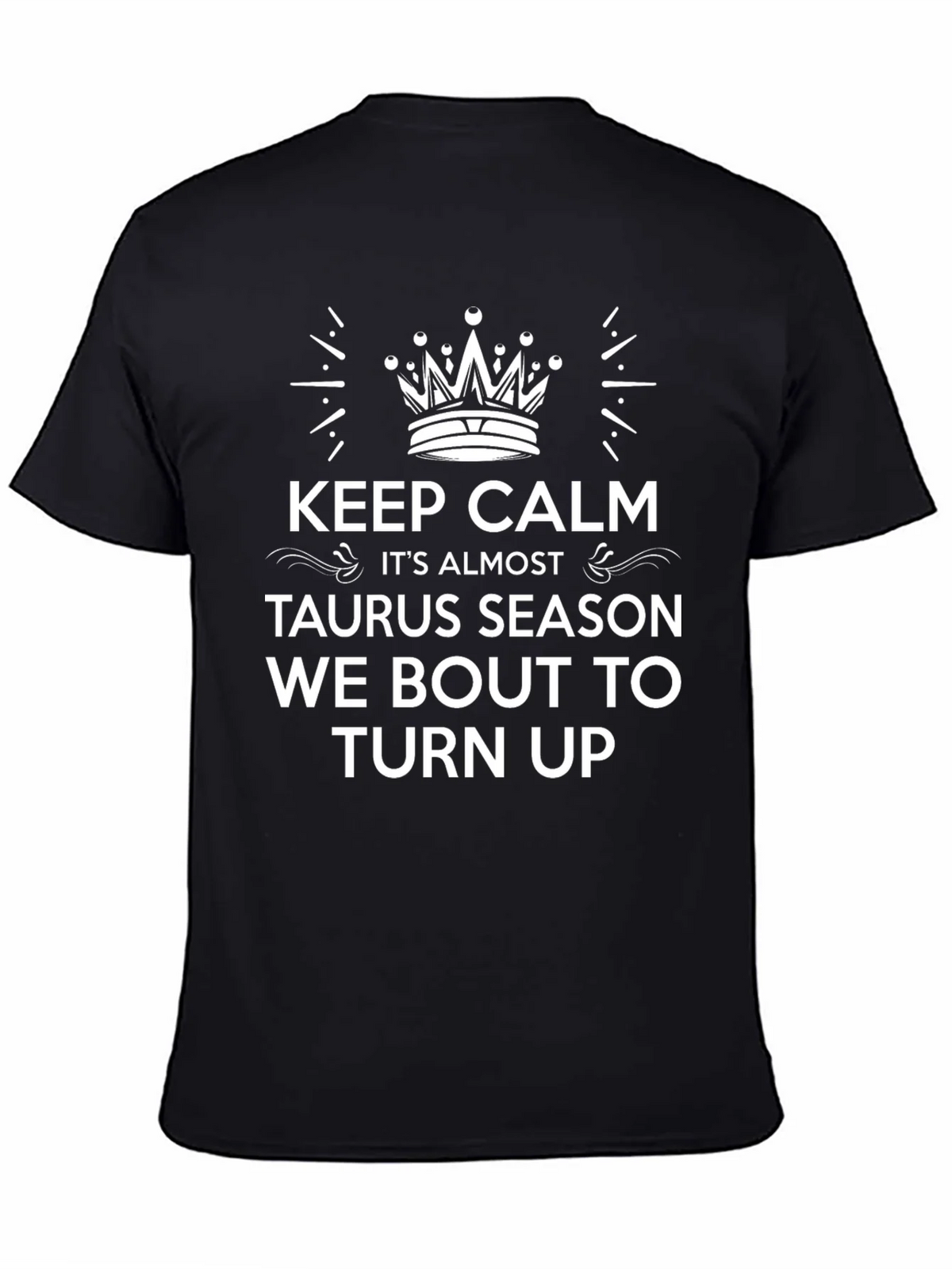 Keep Calm Taurus Season T-Shirt product image 4