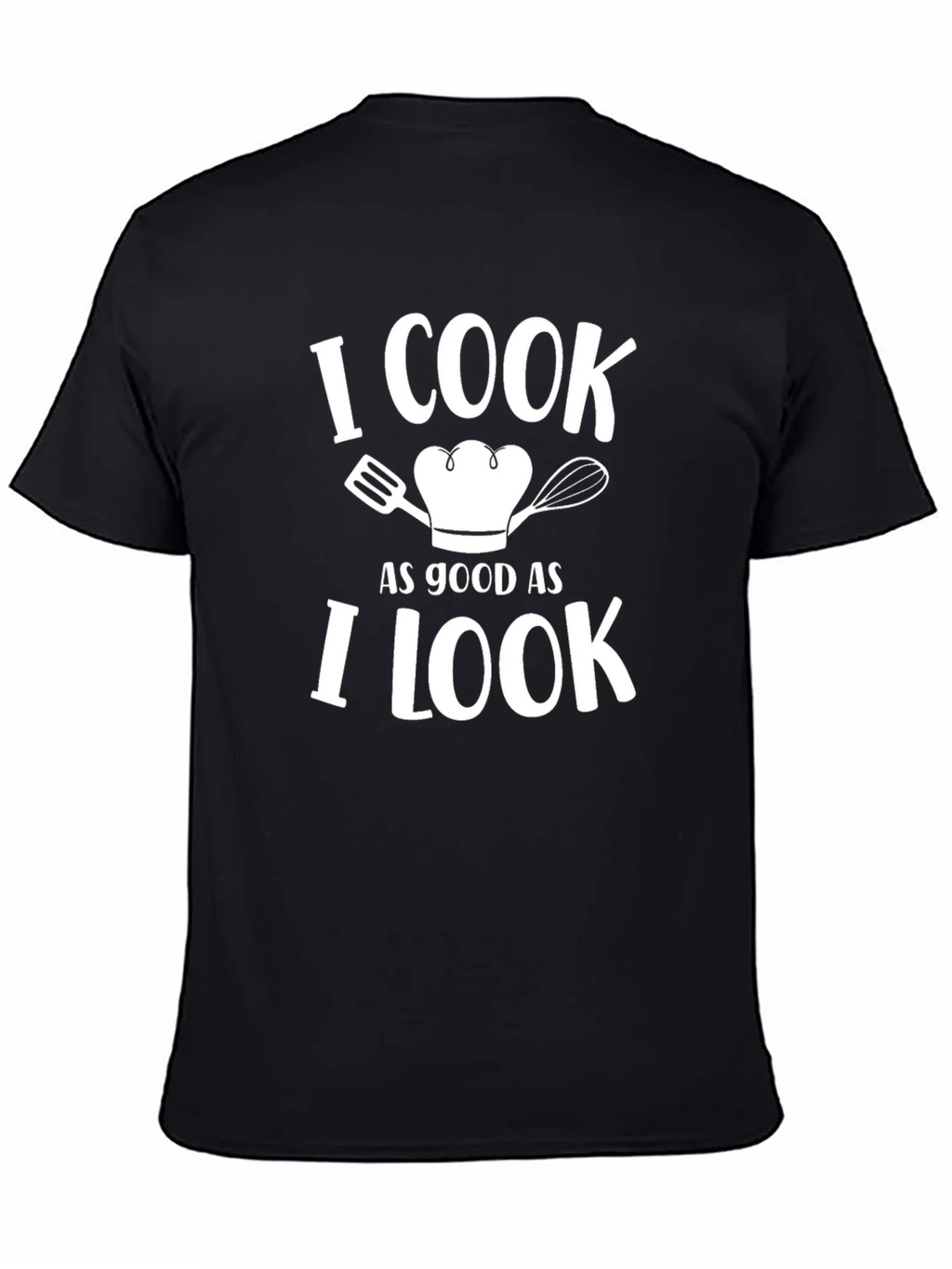I Cook As Good As I Look Novelty Graphic T-Shirt product image 4