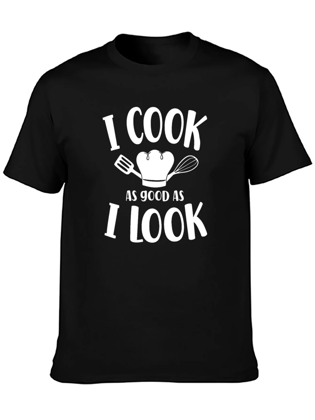 I Cook As Good As I Look Novelty Graphic T-Shirt product image 3