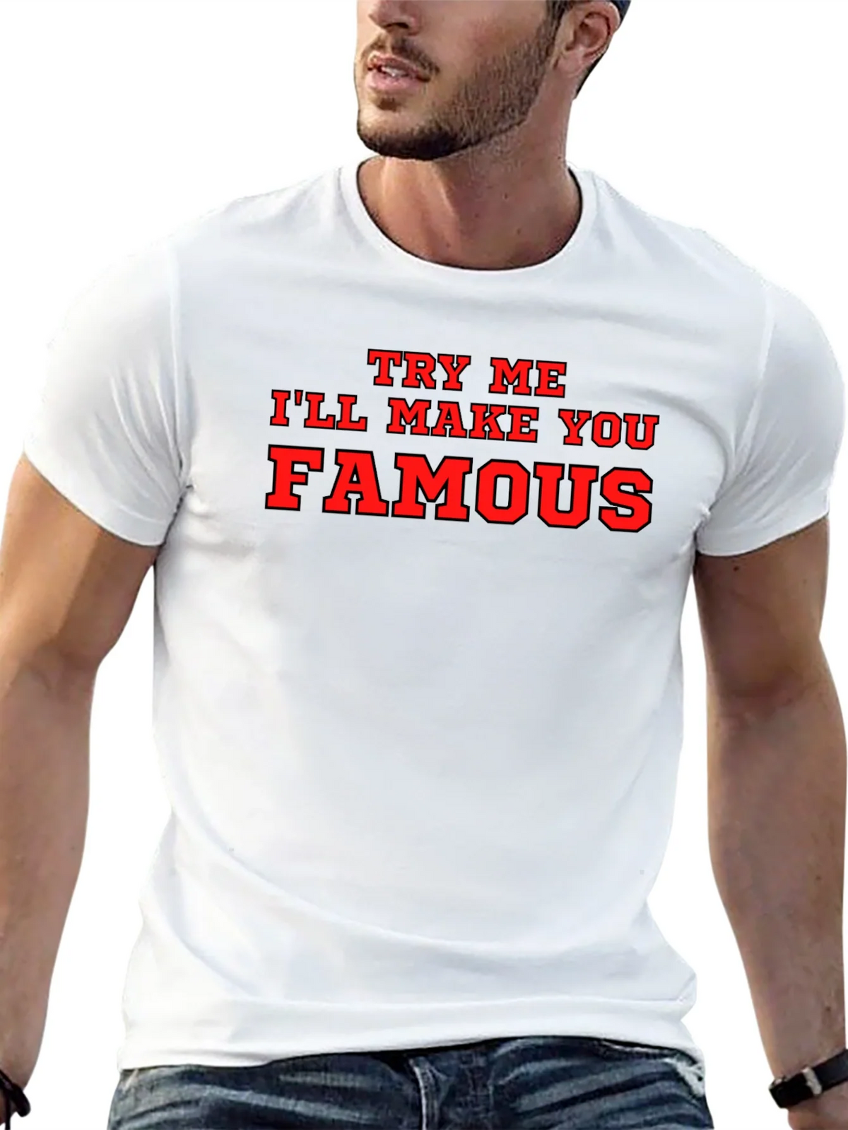 Try Me Ill Make You Famous Black T-Shirt product image 12