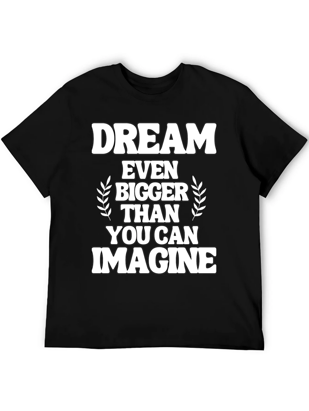 Dream Bigger Graphic Tee - Inspirational Black T-Shirt product image 5