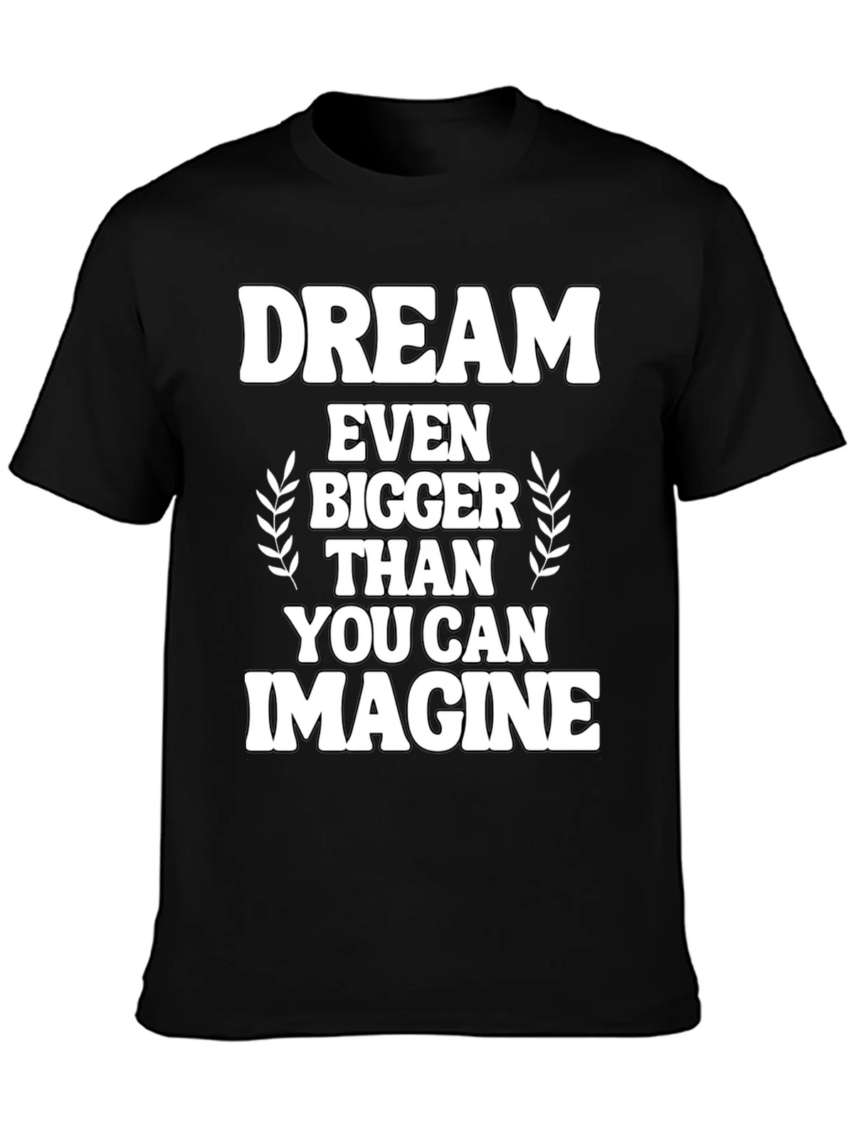 Dream Bigger Graphic Tee - Inspirational Black T-Shirt product image 3