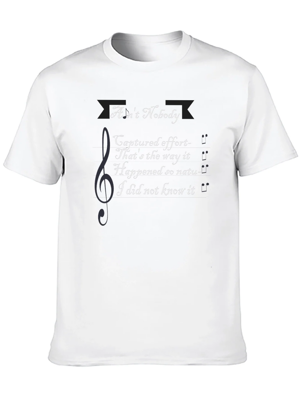 Aint Nobody Lyric T-Shirt - Music Inspired Graphic Tee product image 9