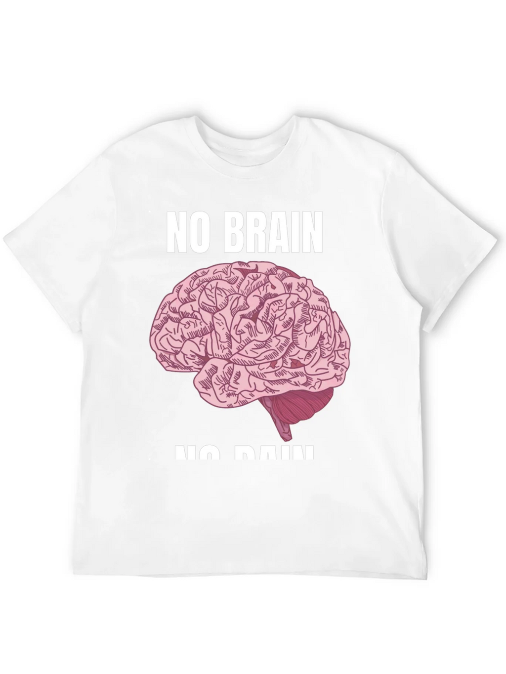 No Brain No Pain Graphic Tee - Bold Statement T-Shirt product image 10
