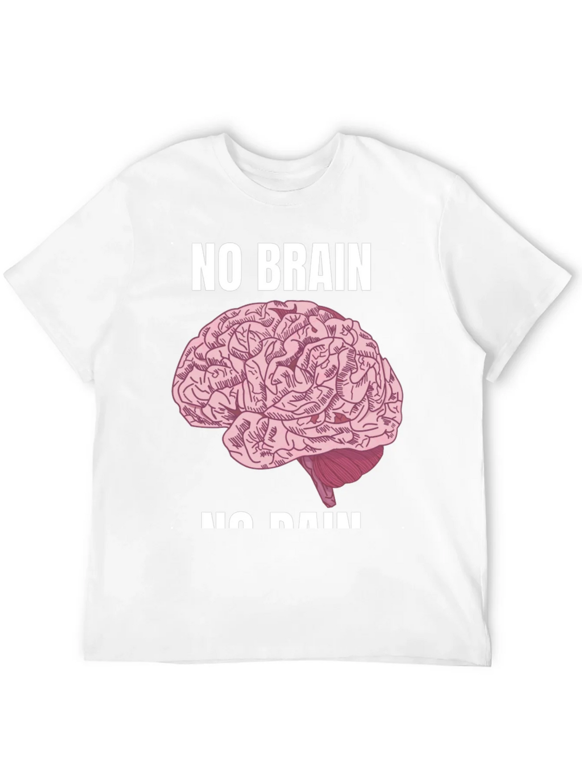 No Brain No Pain Graphic Tee - Bold Statement T-Shirt product image 10