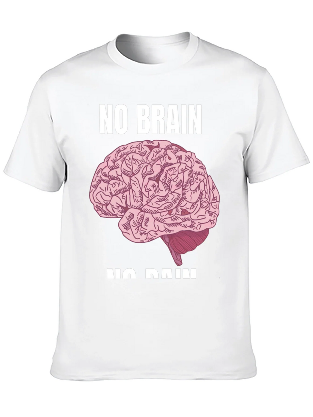 No Brain No Pain Graphic Tee - Bold Statement T-Shirt product image 8