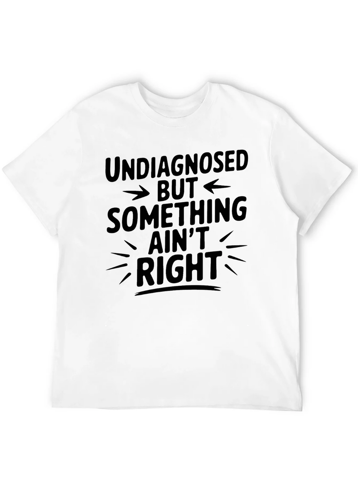 Undiagnosed Something Aint Right Graphic Tee product image 11