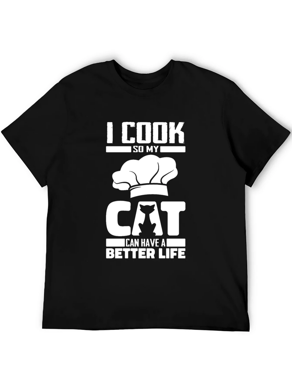 I Cook So My Cat Can Have a Better Life T-Shirt product image 5
