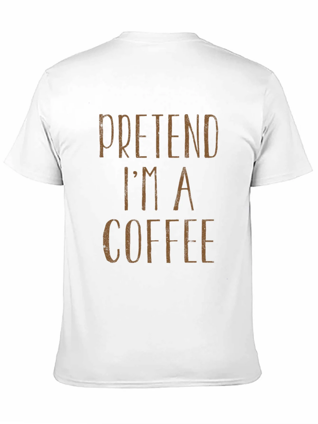 Pretend Im a Coffee T-Shirt - Funny Costume Party Tee product image 10
