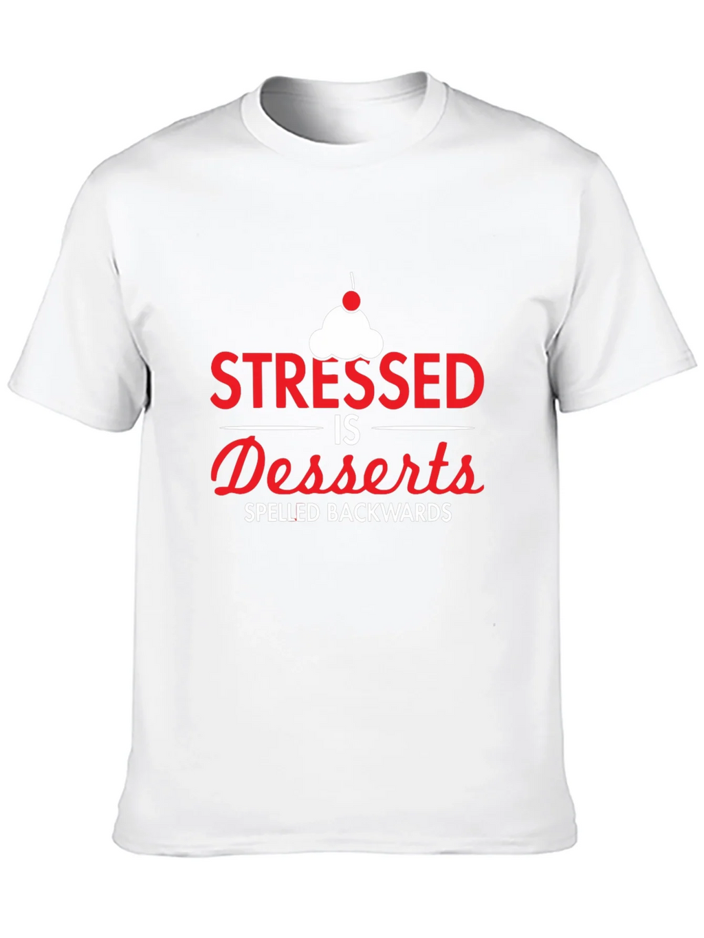 Stressed Spelled Backwards T-Shirt - Dessert Lover product image 8