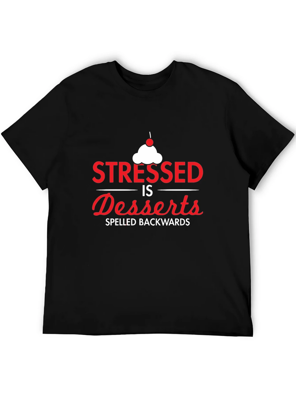 Stressed Spelled Backwards T-Shirt - Dessert Lover product image 5