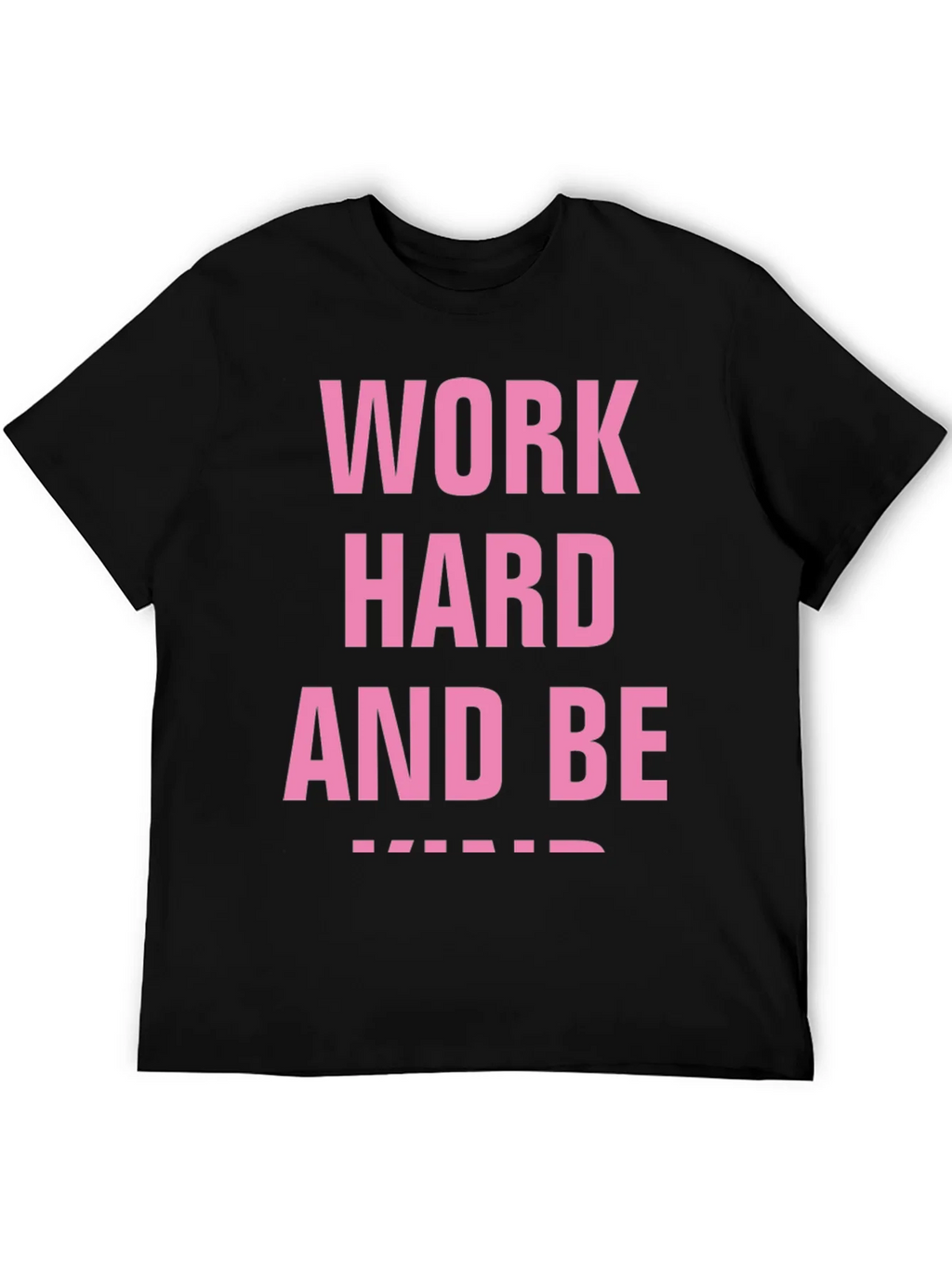 Work Hard And Be Kind Black T-Shirt product image 5