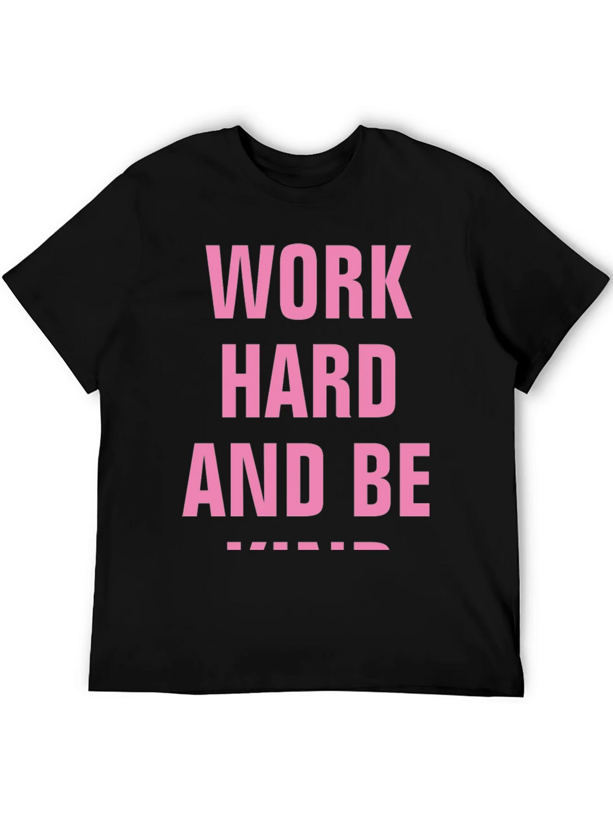 Work Hard And Be Kind Black T-Shirt product image 5