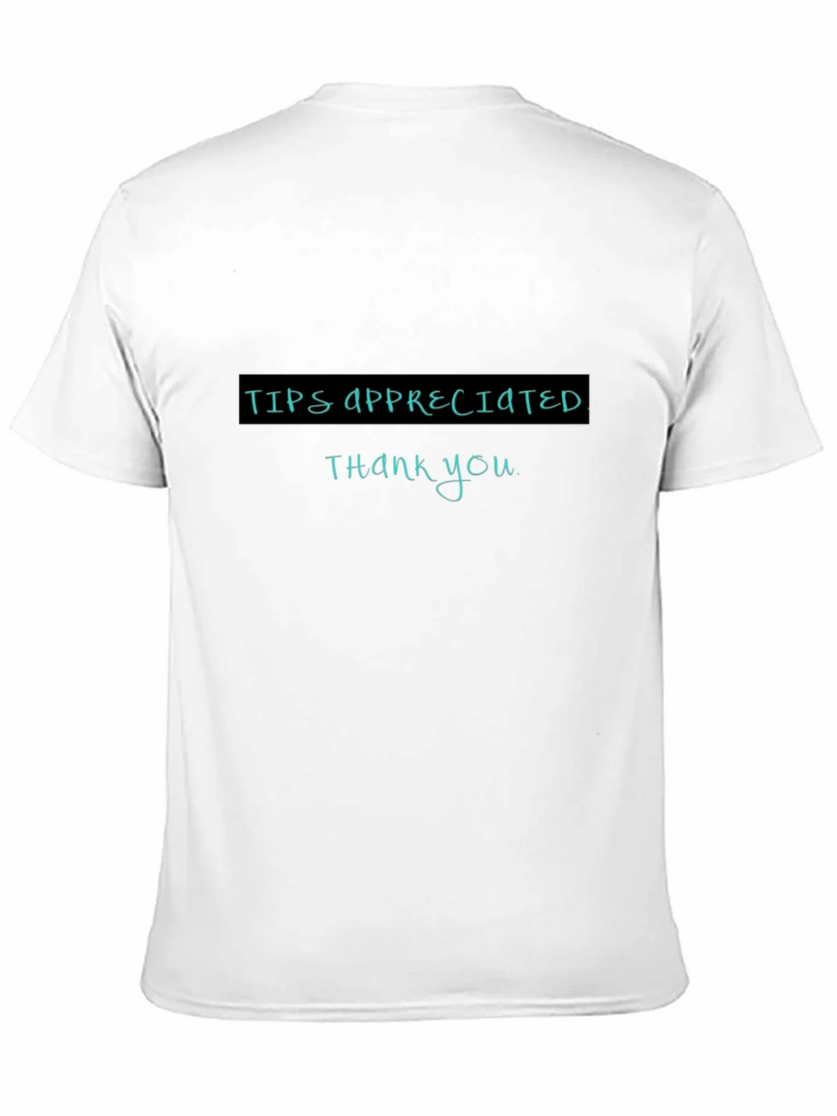 Tips Appreciated Crewneck T-Shirt product image 10
