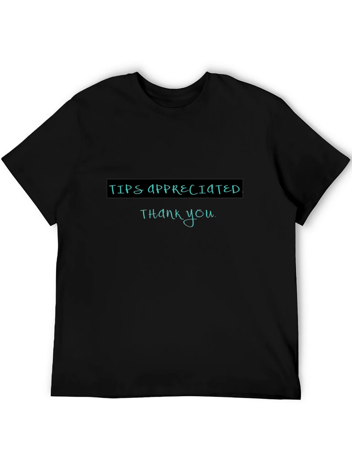 Tips Appreciated Crewneck T-Shirt product image 5