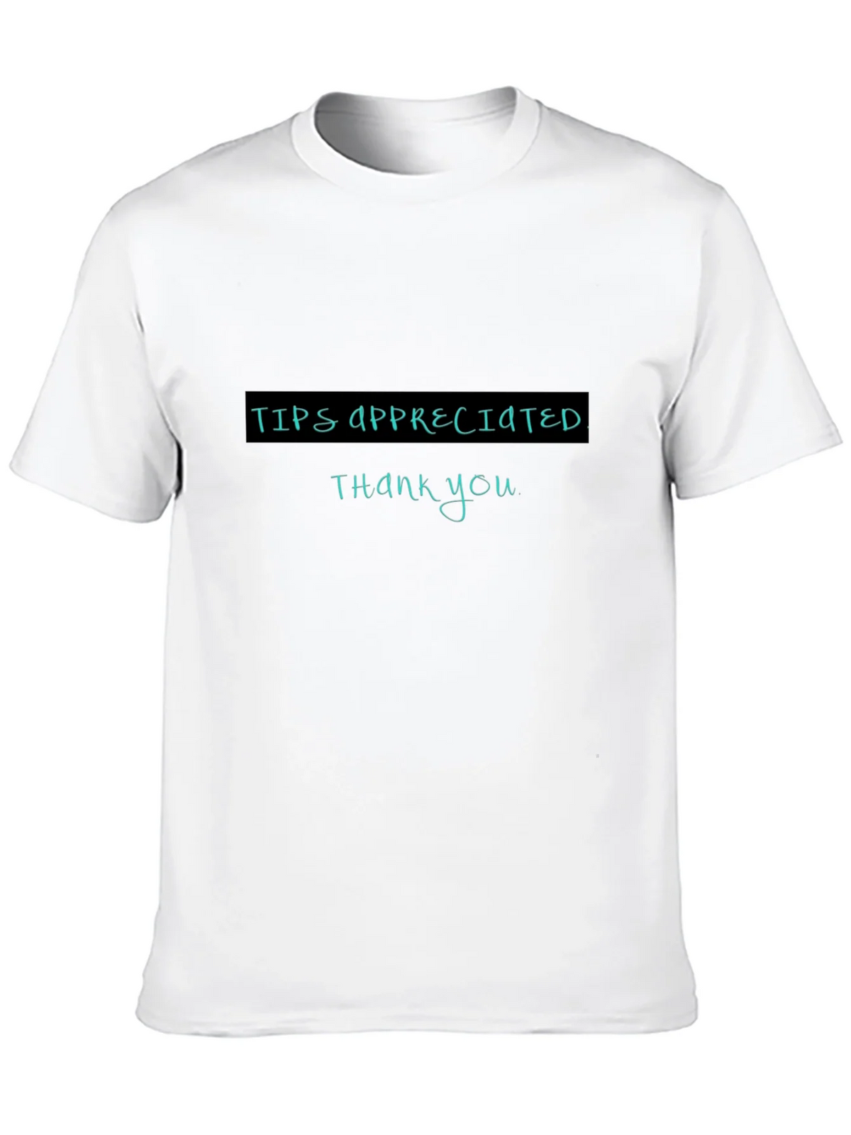 Tips Appreciated Crewneck T-Shirt product image 9