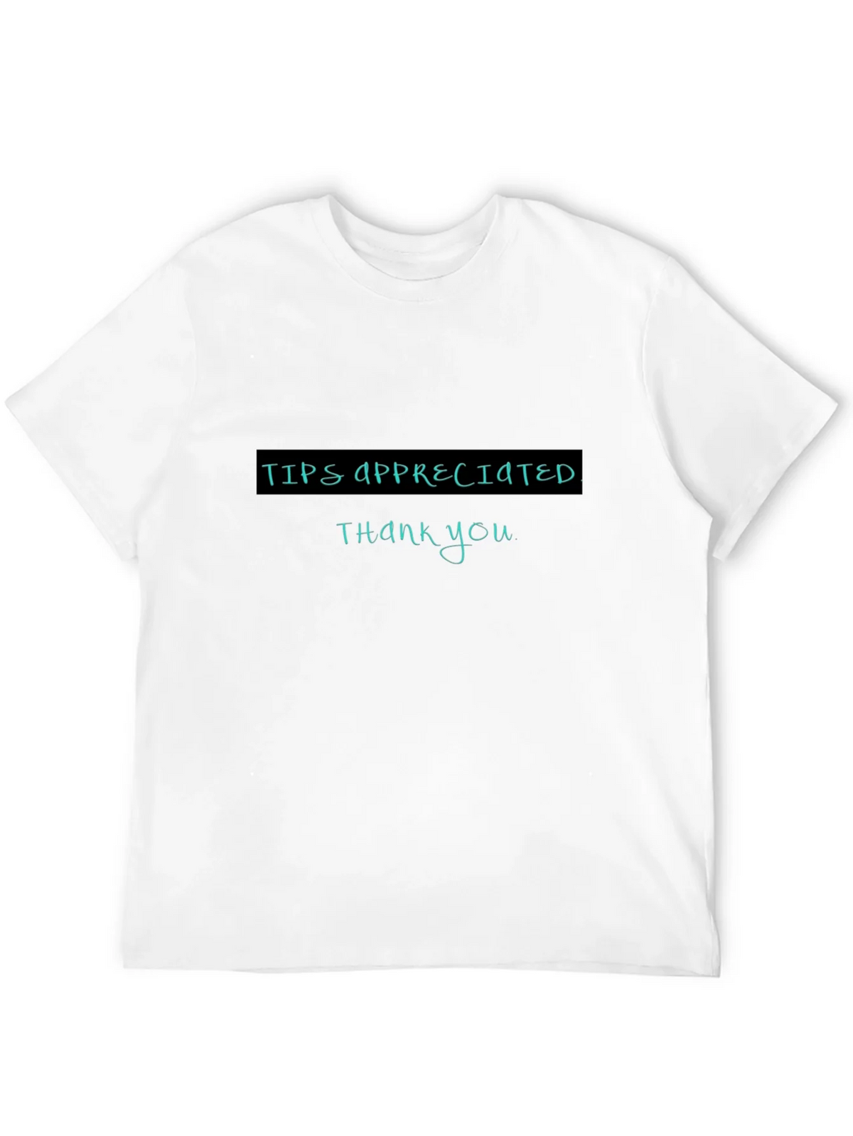 Tips Appreciated Crewneck T-Shirt product image 11