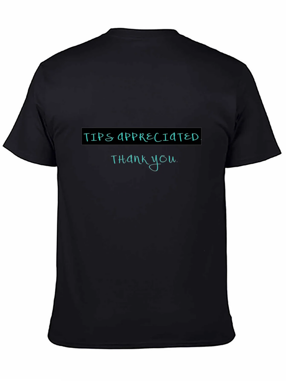 Tips Appreciated Crewneck T-Shirt product image 4