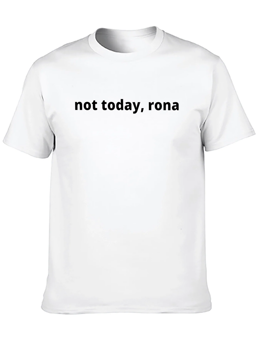 Not Today Rona - Black T-Shirt product image 9