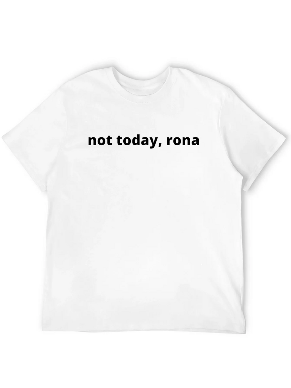 Not Today Rona - Black T-Shirt product image 11