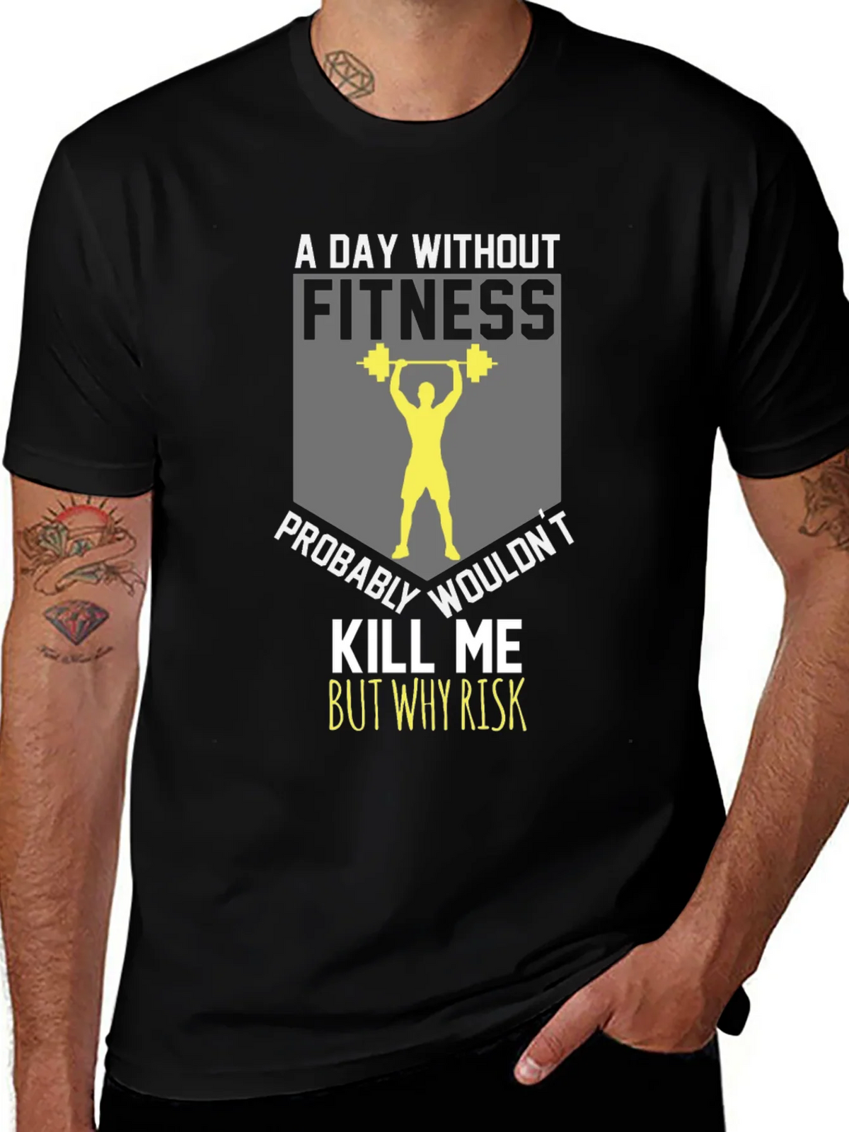Fitness T-Shirt: A Day Without product image 1