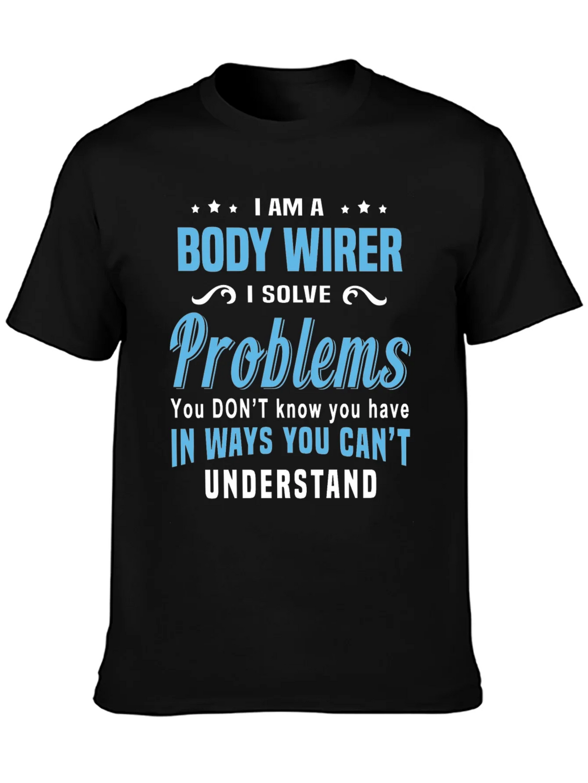 Body Wirer T-Shirt - Problem Solver Tee product image 3