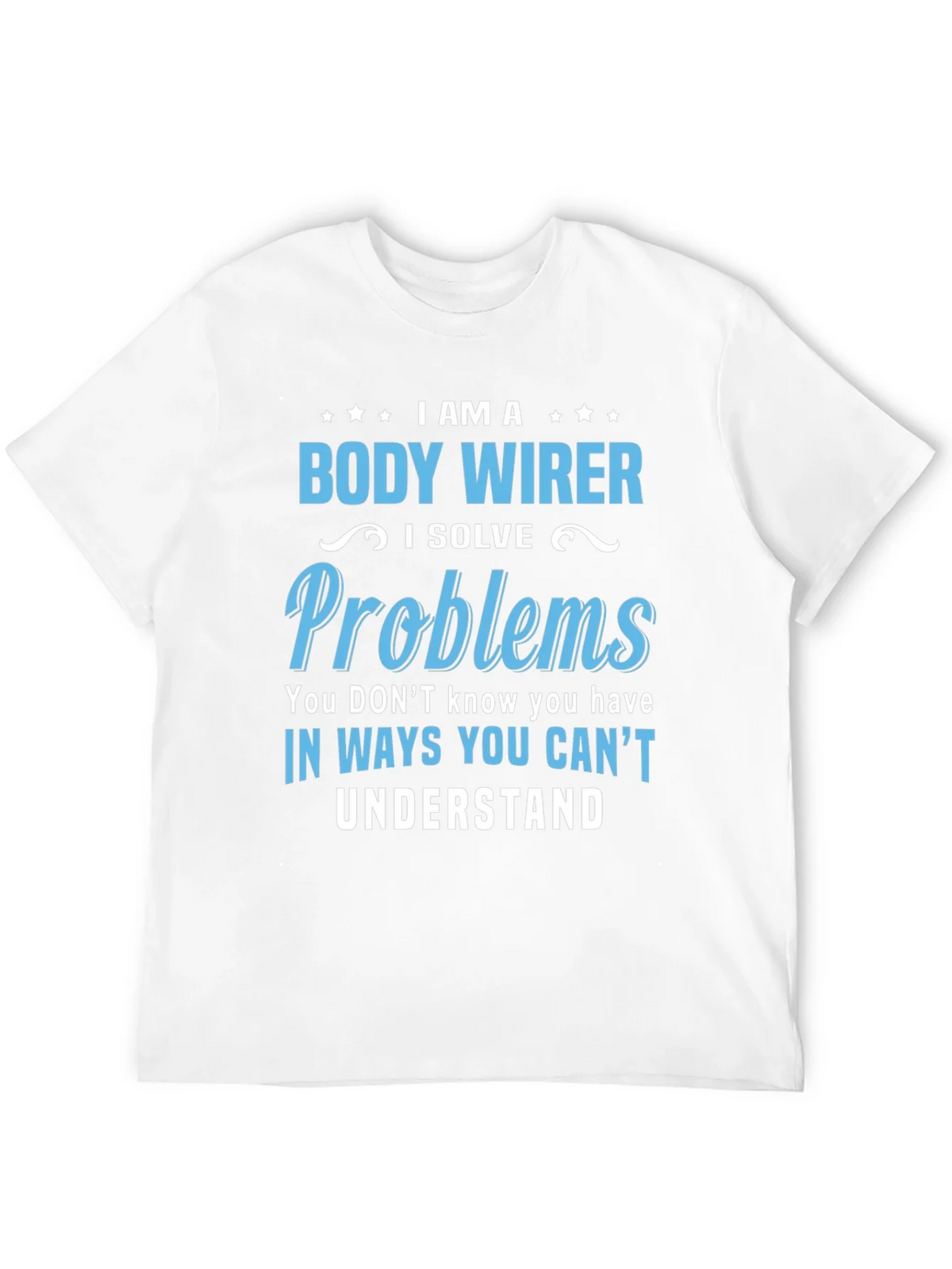 Body Wirer T-Shirt - Problem Solver Tee product image 11