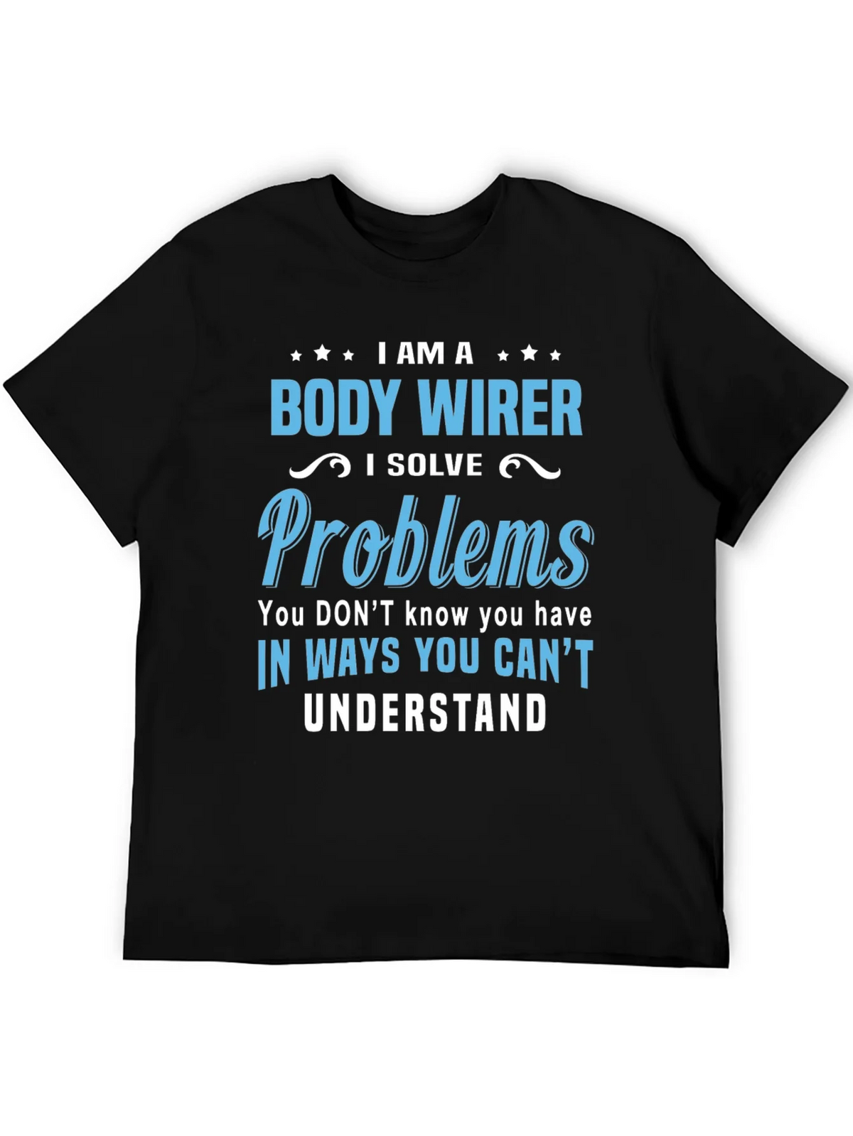 Body Wirer T-Shirt - Problem Solver Tee product image 5