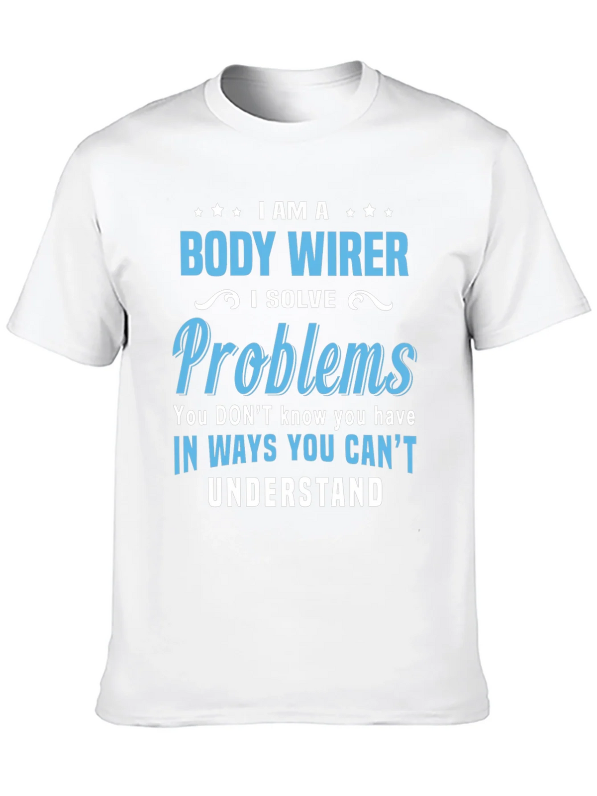 Body Wirer T-Shirt - Problem Solver Tee product image 9