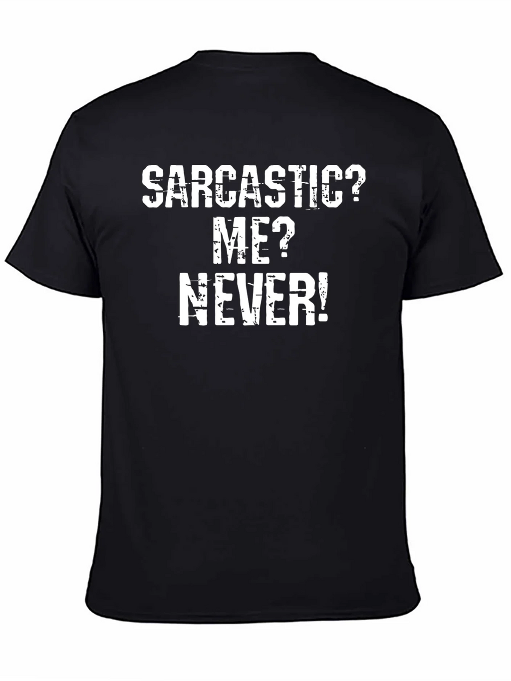 Sarcastic? Me? Never! Funny T-Shirt product image 4