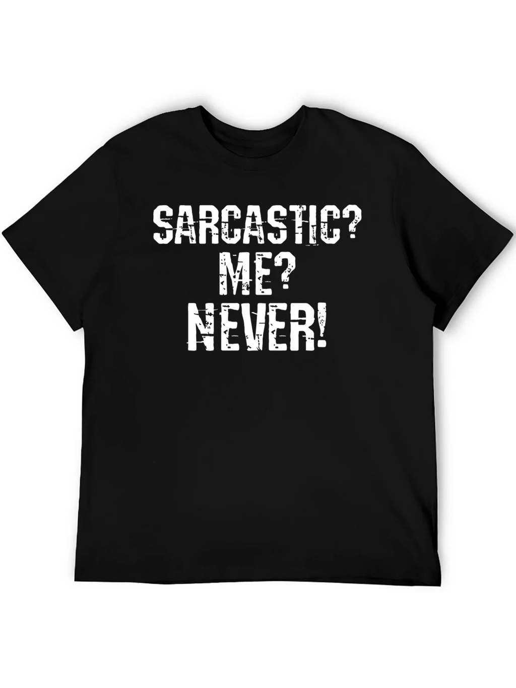 Sarcastic? Me? Never! Funny T-Shirt product image 5
