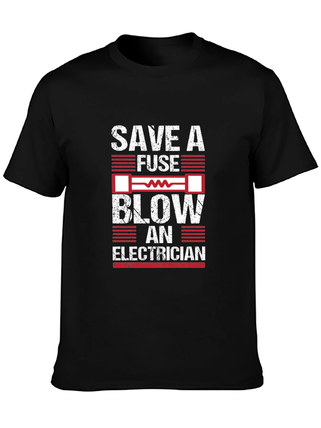 Save a Fuse Blow an Electrician Graphic T-Shirt product image 3
