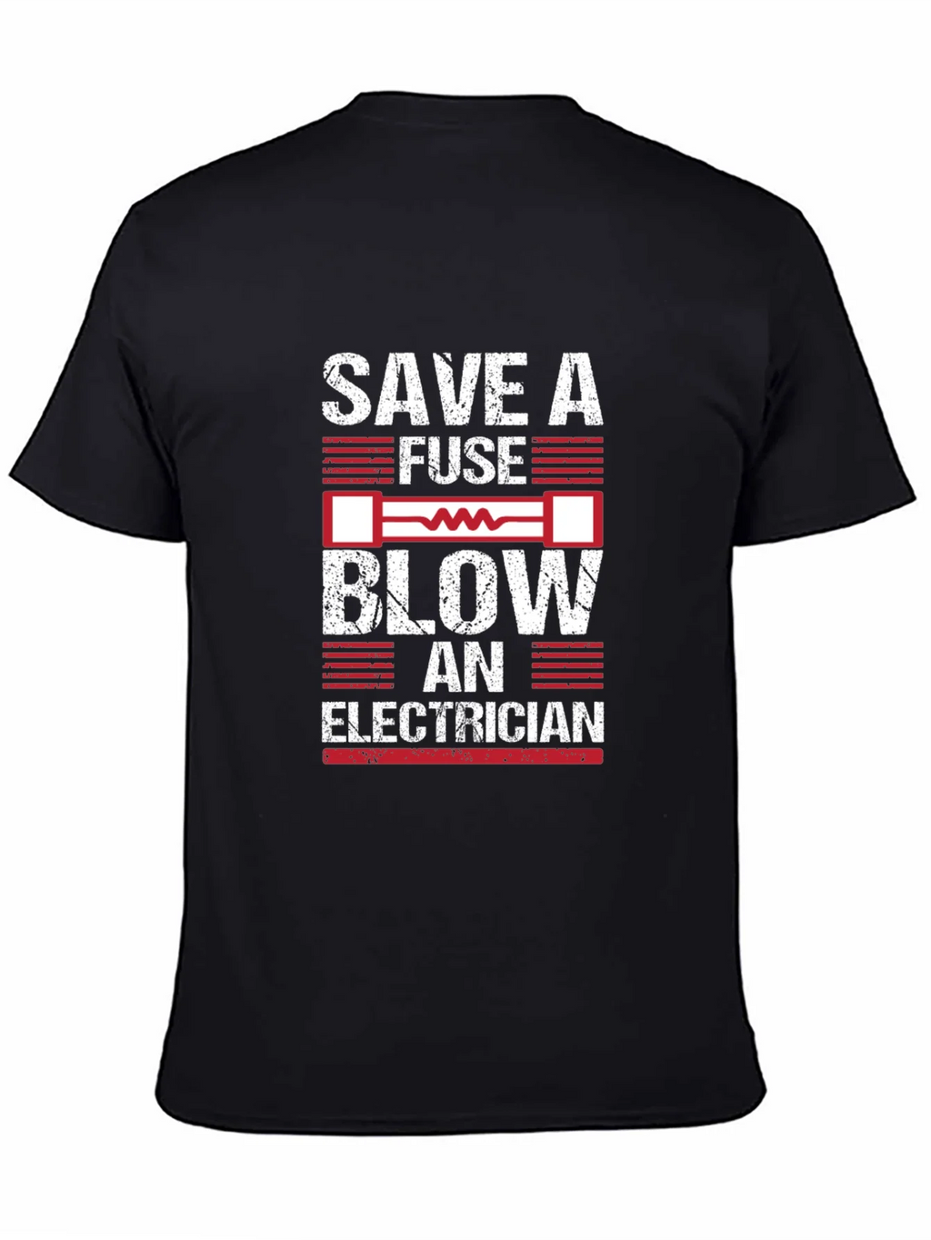 Save a Fuse Blow an Electrician Graphic T-Shirt product image 4