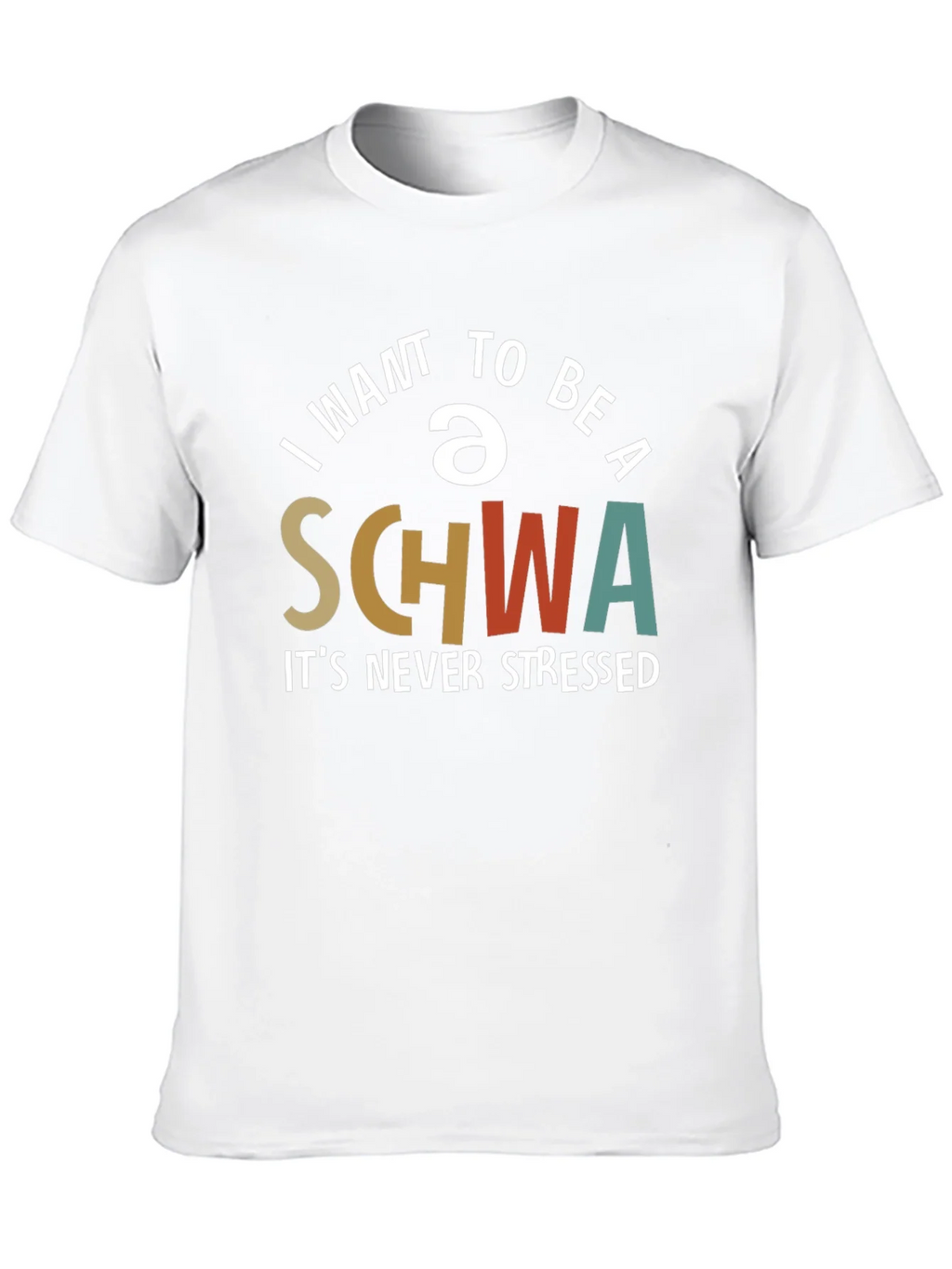 I Want To Be A Schwa T-Shirt - Never Stressed Tee product image 7