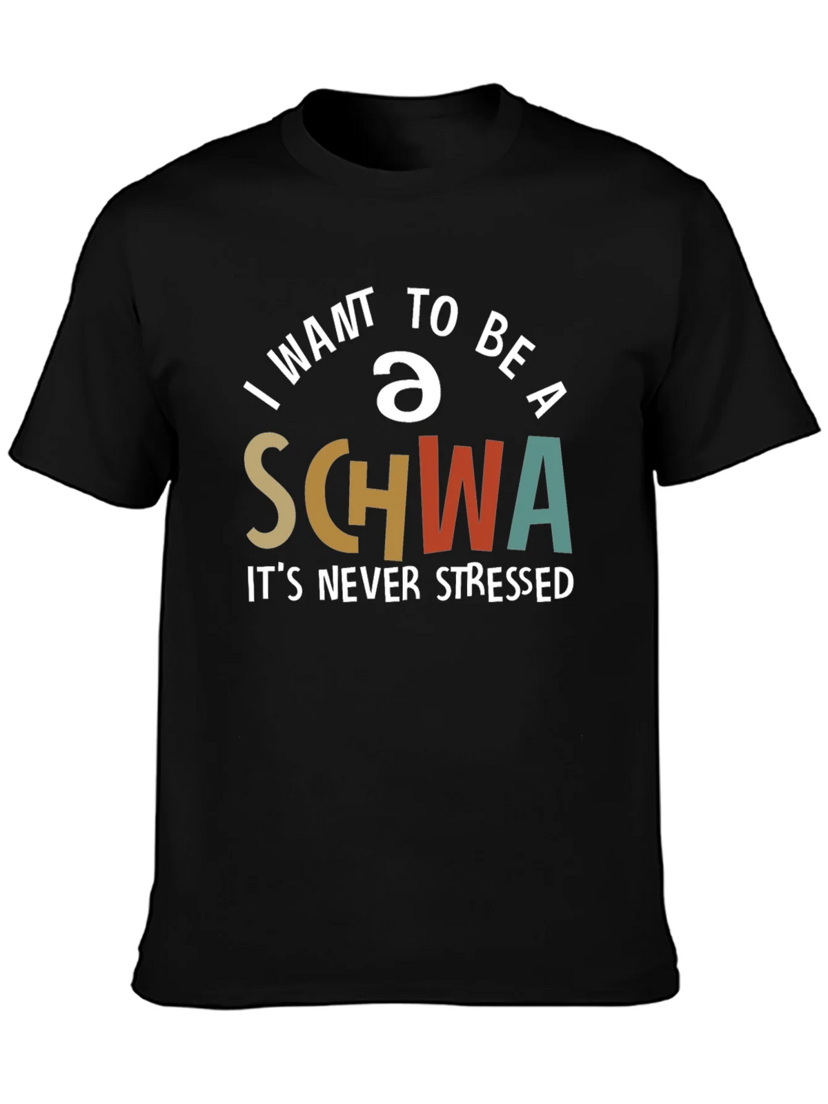 I Want To Be A Schwa T-Shirt - Never Stressed Tee product image 2