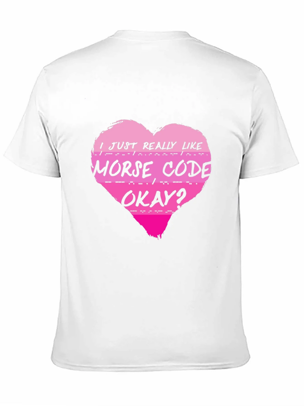 Morse Code Heart T-Shirt - I Just Really Like product image 10