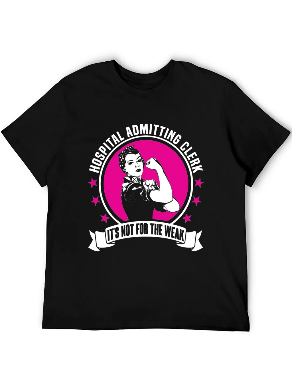 Hospital Admitting Clerk T-Shirt - Its Not For The Weak product image 4
